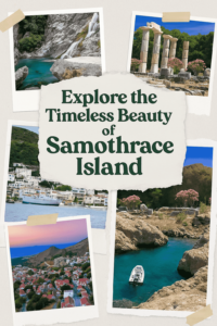 Explore the Timeless Beauty of Samothrace Island
