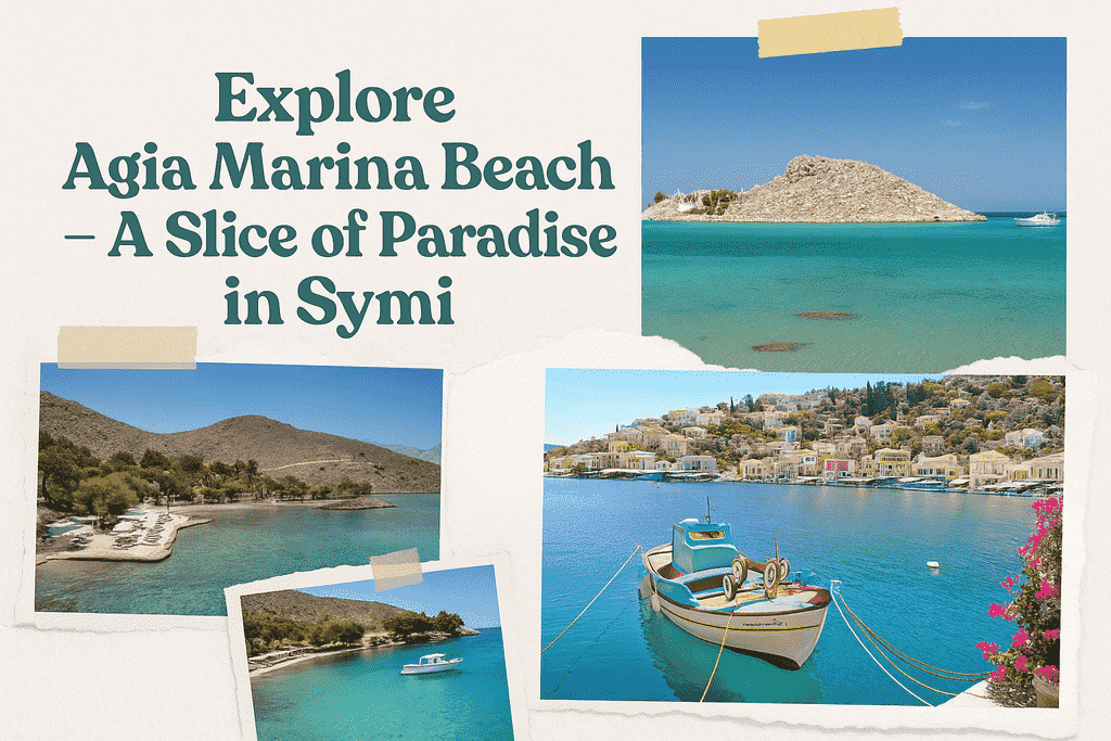Explore Agia Marina Beach – A Slice of Paradise in Symi