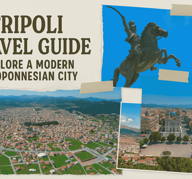 Tripoli Travel Guide: Explore a Modern Peloponnesian City
