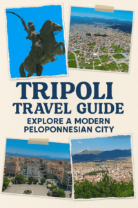 Tripoli Travel Guide: Explore a Modern Peloponnesian City