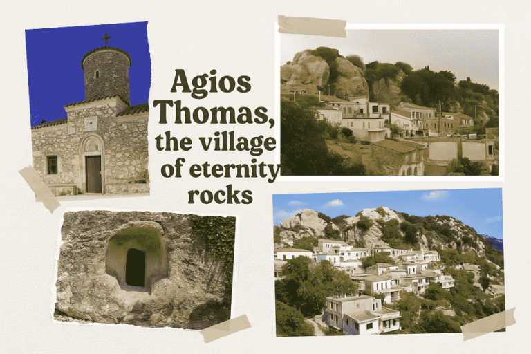 Agios Thomas, the village of eternity rocks