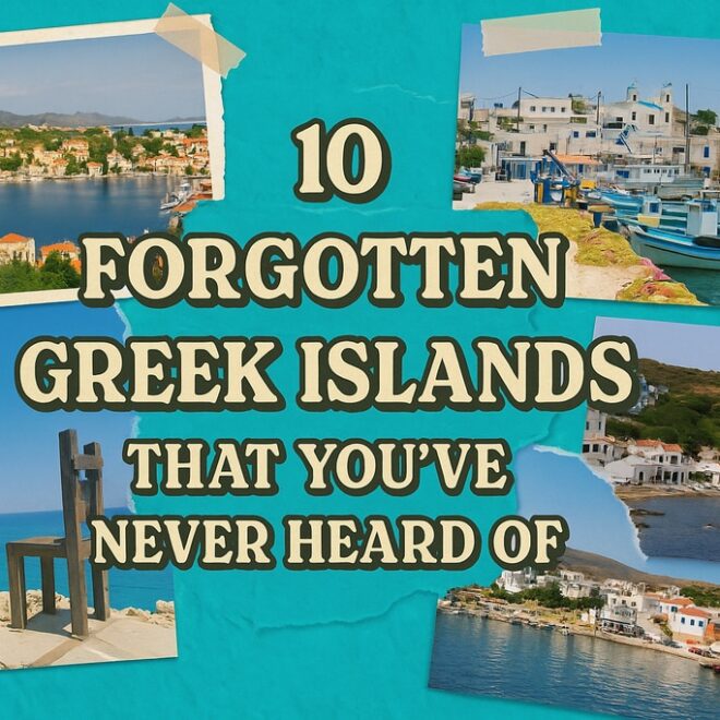 10 Forgotten Greek Islands That You’ve Never Heard Of