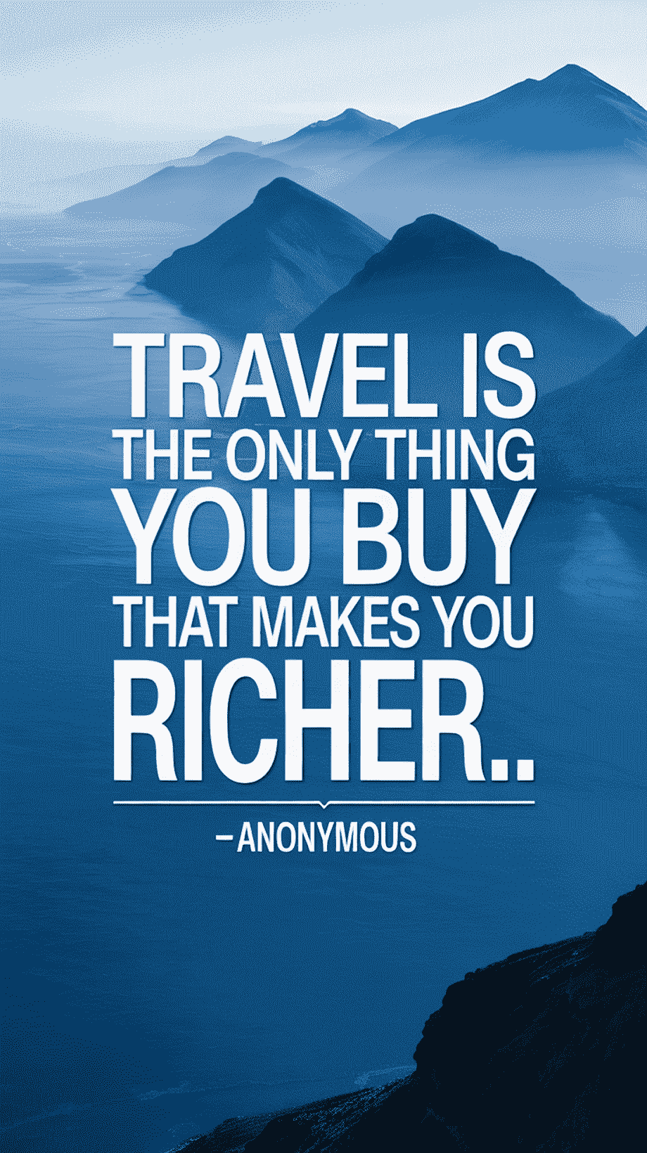 Travel is the only thing you buy that makes you richer.