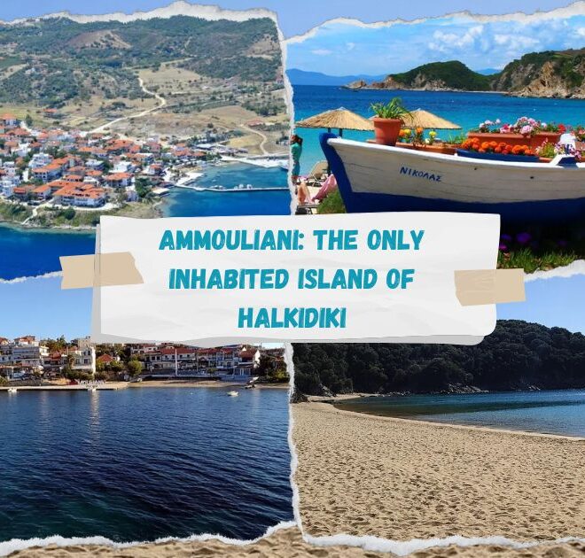 Ammouliani: The Only Inhabited Island of Halkidiki