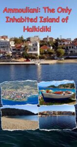 Ammouliani: The Only Inhabited Island of Halkidiki