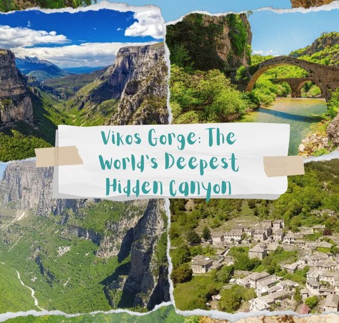 Vikos Gorge: The World’s Deepest Hidden Canyon