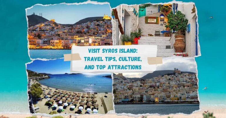 Visit Syros Island: Travel Tips, Culture, and Top Attractions