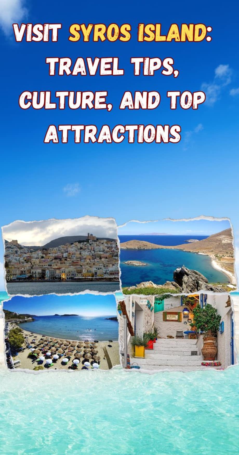 Visit Syros Island: Travel Tips, Culture, and Top Attractions